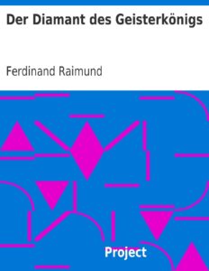 Der Diamant des Geisterkönigs by Ferdinand Raimund, book cover
