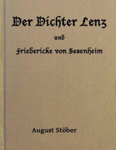 Der Dichter Lenz und Friedericke von Sesenheim by Johann Wolfgang von Goethe, book cover