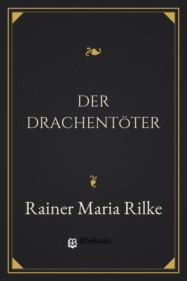 Buchcover: Der Drachentöter von Rainer Maria Rilke