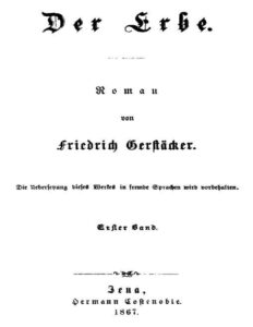 Der Erbe: Erster Band by Friedrich Gerstäcker, book cover