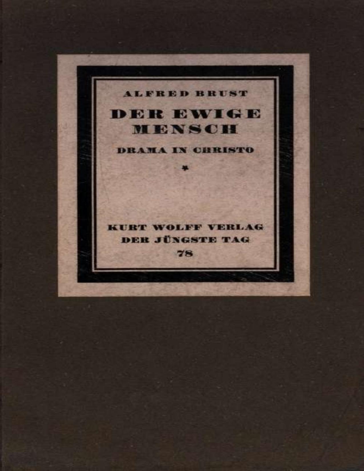 Buchcover: Der ewige Mensch, Drama in Christo von Alfred Brust