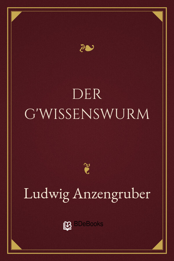 Buchcover: Der G'wissenswurm von Ludwig Anzengruber