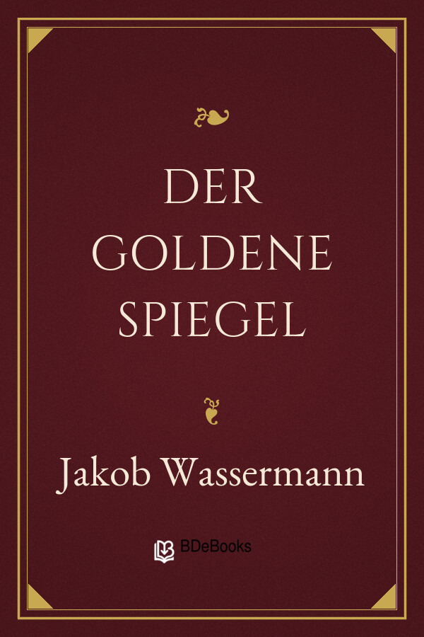 Buchcover: Der goldene Spiegel von Jakob Wassermann
