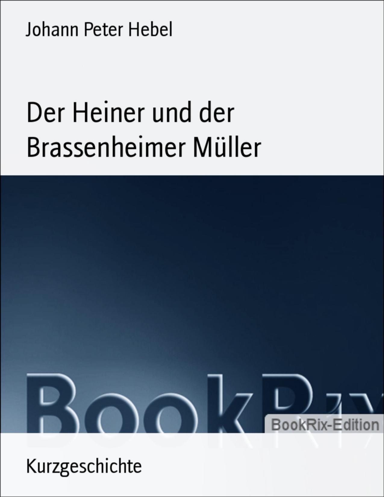 Buchcover: Der Heiner und der Brassenheimer Müller von Johann Peter Hebel