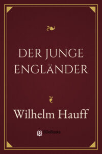 Der junge Engländer by Wilhelm Hauff, book cover