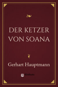 Der Ketzer von Soana by Gerhart Hauptmann, book cover