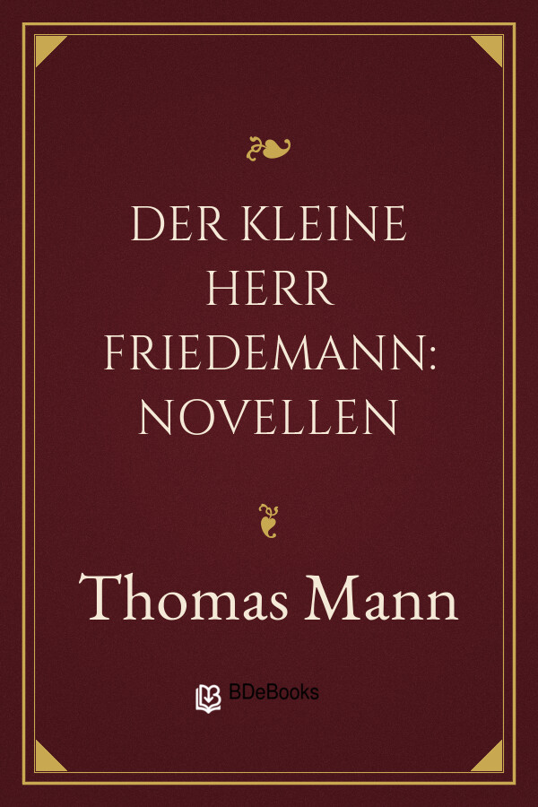 Buchcover: Der kleine Herr Friedemann: Novellen von Thomas Mann