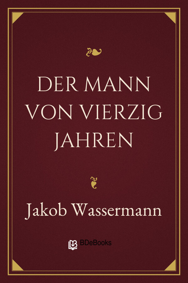 Buchcover: Der Mann von vierzig Jahren von Jakob Wassermann