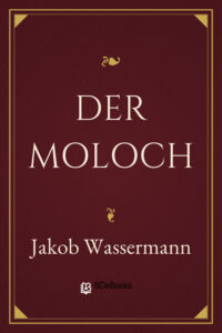 Der Moloch by Jakob Wassermann, book cover