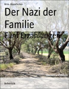 Der Nazi der Familie, Fünf Erzählungen, Buchcover