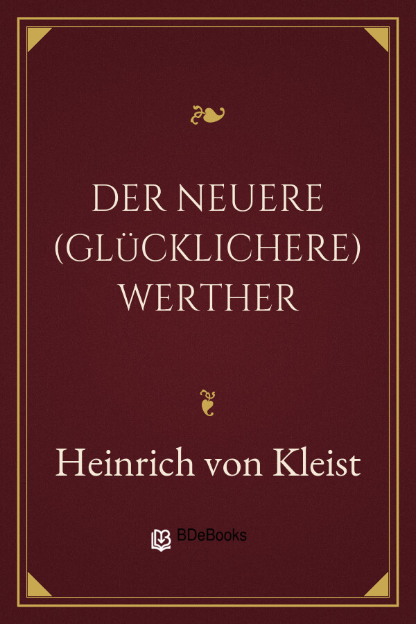 Buchcover: Der neuere (glücklichere) Werther von Heinrich von Kleist