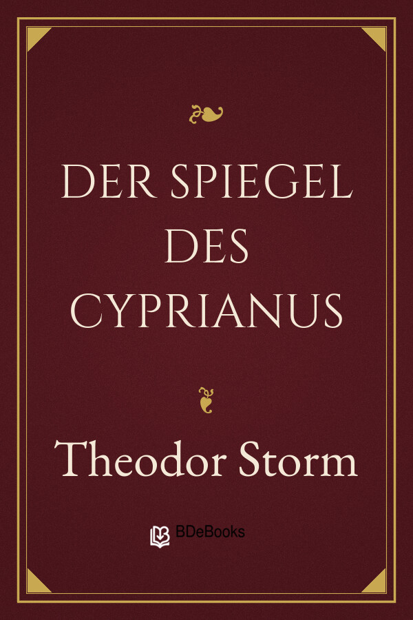 Buchcover: Der Spiegel des Cyprianus von Theodor Storm