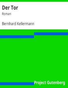Der Tor by Bernhard Kellermann, book cover