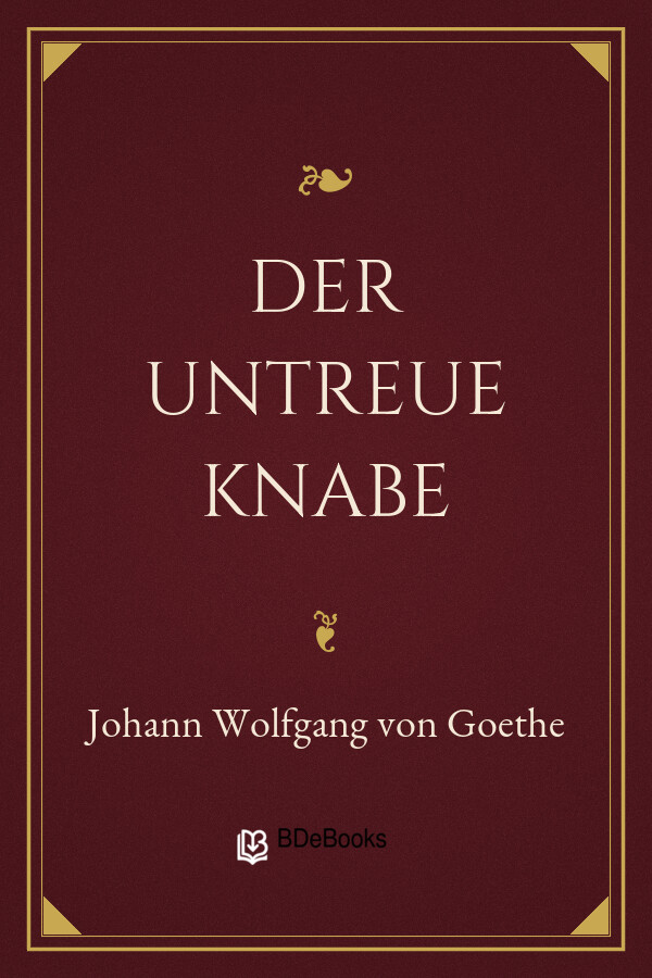 Buchcover: Der untreue Knabe von Johann Wolfgang von Goethe