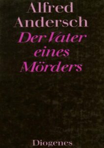 Der Vater eines Mörders, Eine Schulgeschichte by Alfred Andersch, book cover