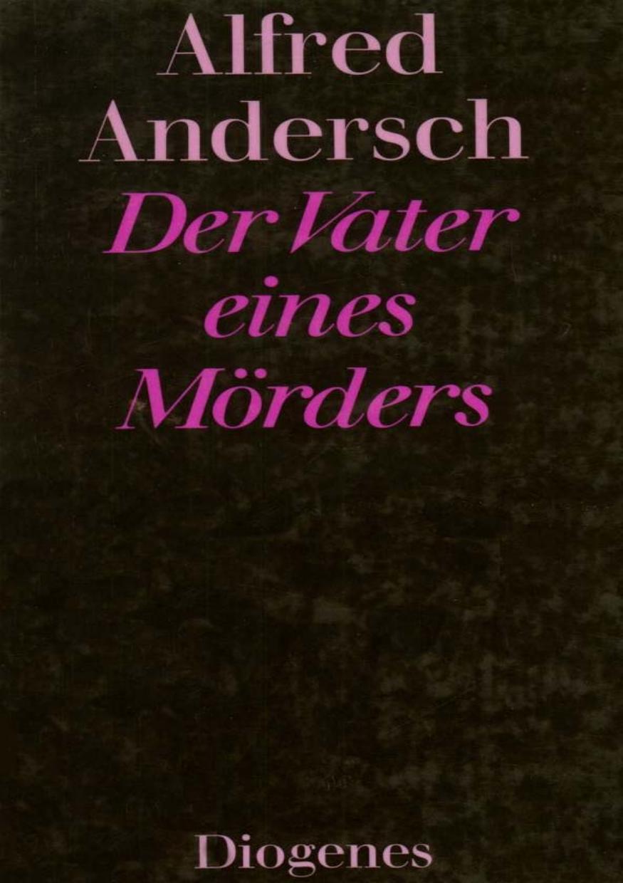 Buchcover: Der Vater eines Mörders, Eine Schulgeschichte von Alfred Andersch