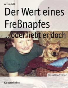 Der Wert eines Freßnapfes by Achim Luft, book cover