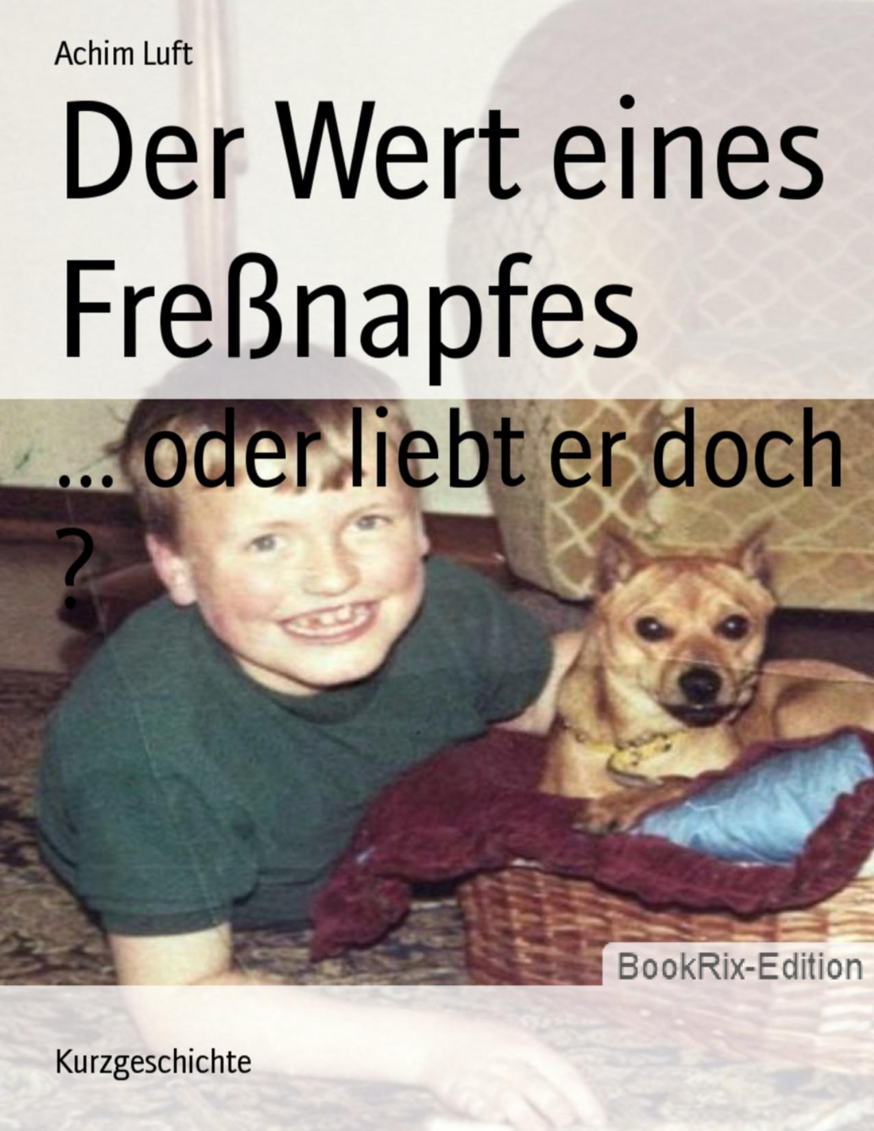Buchcover: Der Wert eines Freßnapfes von Achim Luft