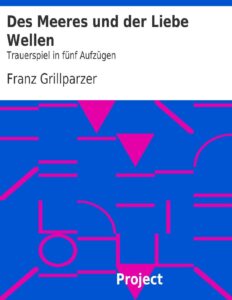 Des Meeres und der Liebe Wellen by Franz Grillparzer, book cover