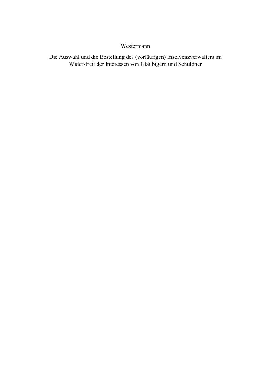 Buchcover: Die Auswahl und die Bestellung des (vorläufigen) Insolvenzverwalters im Widerstreit der Interessen von Gläubigern und Schuldner von Ann-Kristin Westermann