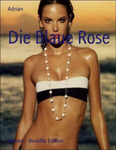 Die blaue Rose by Adrian, book cover