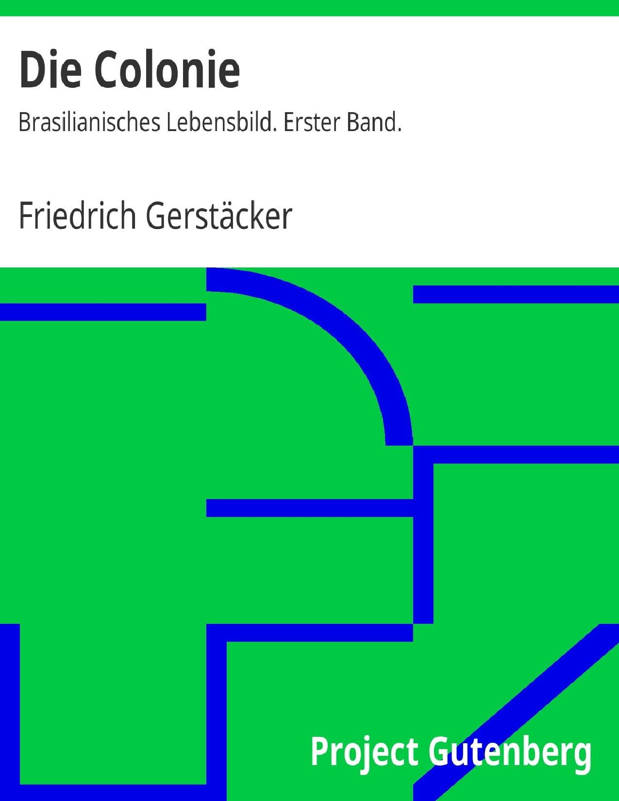 Buchcover: Die Colonie: Erster Band von Friedrich Gerstäcker