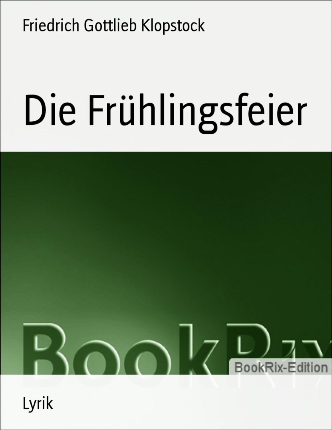 Buchcover: Die Frühlingsfeier von Friedrich Gottlieb Klopstock