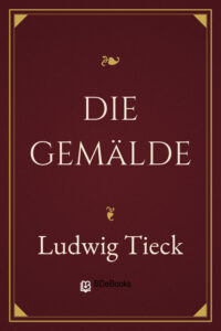 Die Gemälde by Ludwig Tieck, book cover