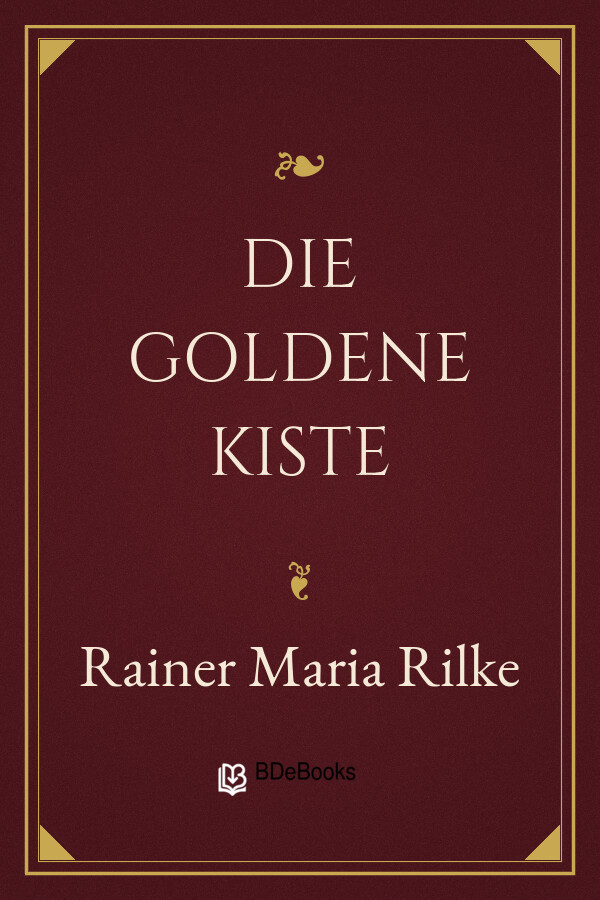 Buchcover: Die goldene Kiste von Rainer Maria Rilke