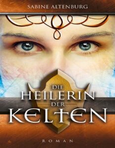 Die Heilerin der Kelten by Sabine Altenburg, book cover