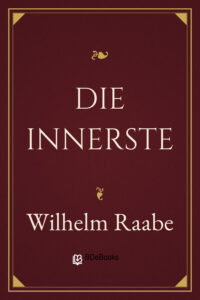 Die Innerste by Wilhelm Raabe, book cover