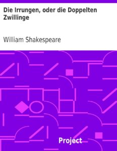 Die Irrungen, oder die doppelten Zwillinge by William Shakespeare, book cover