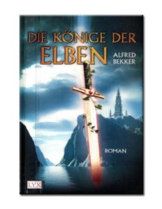 Die Könige der Elben, Zweiter Band der Elben-Trilogie by Alfred Bekker, book cover