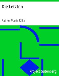 Die Letzten by Rainer Maria Rilke, book cover