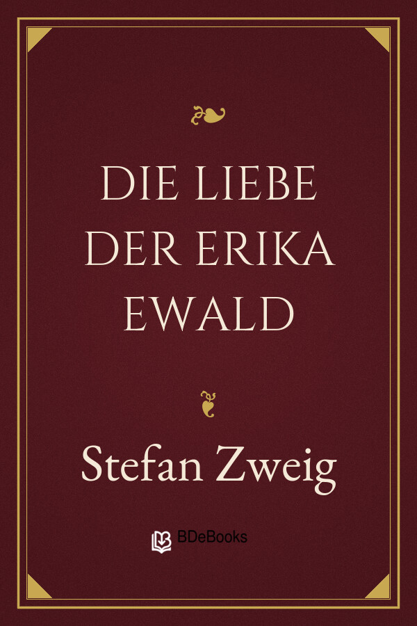 Buchcover: Die Liebe der Erika Ewald von Stefan Zweig
