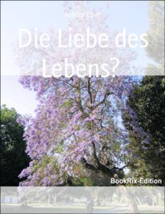 Die Liebe des Lebens?, Buchcover