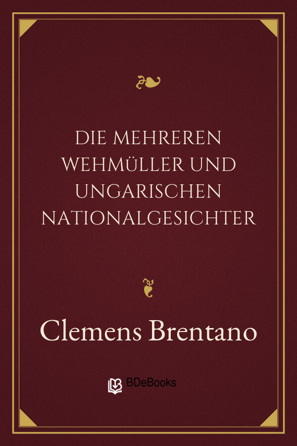 Buchcover: Die mehreren Wehmüller und ungarischen Nationalgesichter von Clemens Brentano