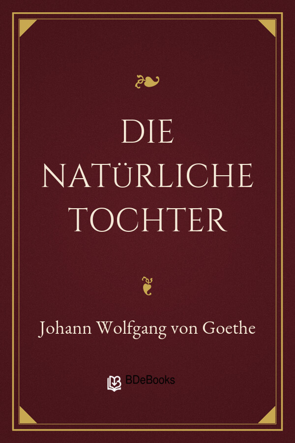 Buchcover: Die natürliche Tochter von Johann Wolfgang von Goethe