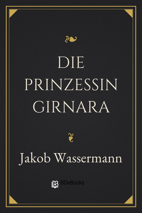 Buchcover: Die Prinzessin Girnara von Jakob Wassermann