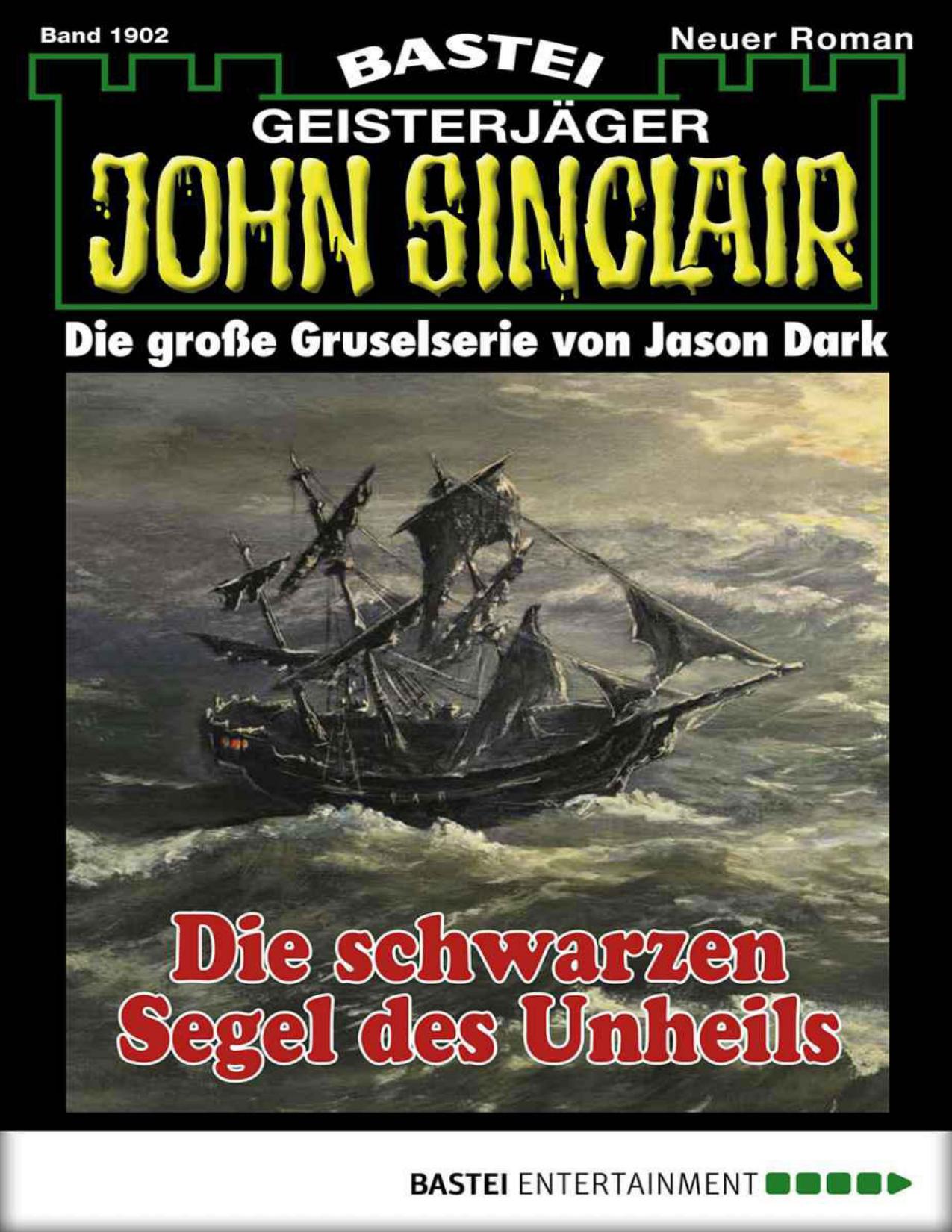 Buchcover: Die schwarzen Segel des Unheils, John Sinclair Nr. 1902 von Alfred Bekker