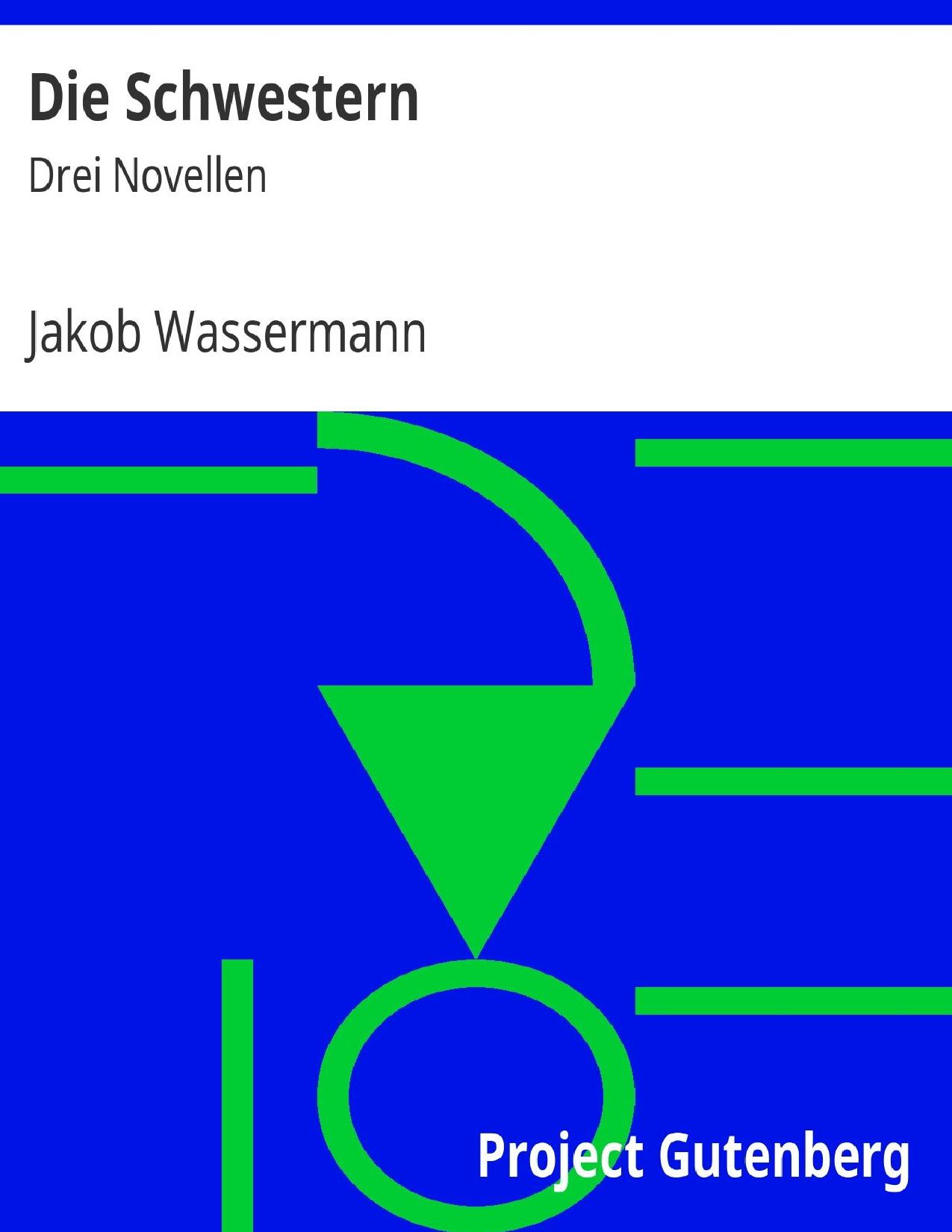 Buchcover: Die Schwestern von Jakob Wassermann