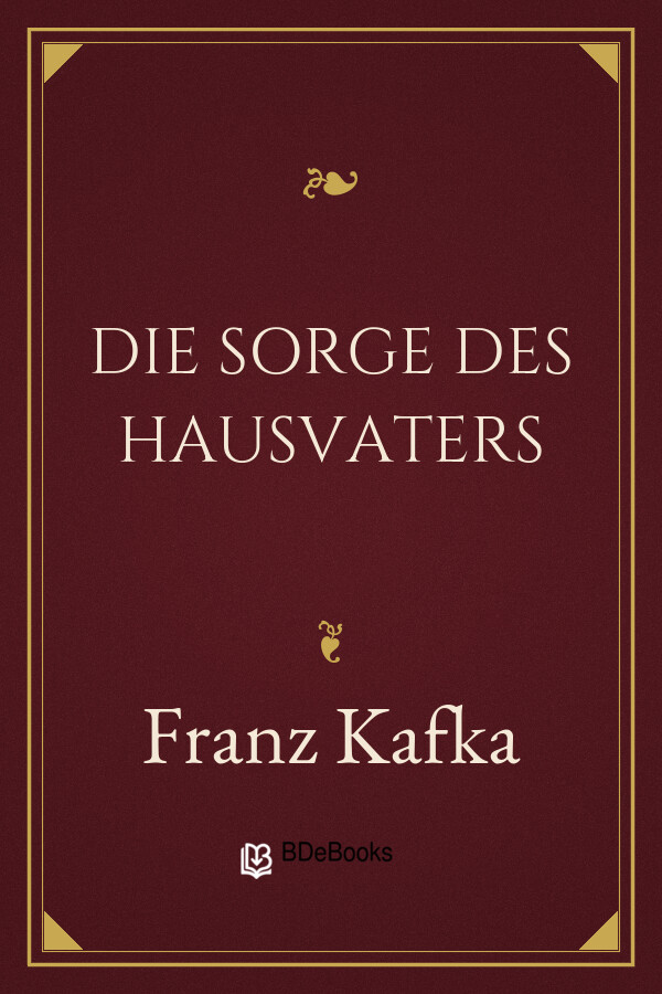 Buchcover: Die Sorge des Hausvaters von Franz Kafka