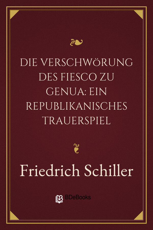 Buchcover: Die Verschwörung des Fiesco zu Genua: Ein republikanisches Trauerspiel von Friedrich Schiller