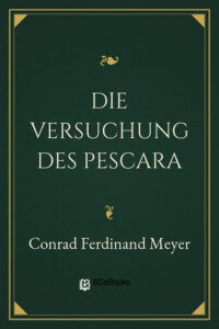 Die Versuchung des Pescara by Conrad Ferdinand Meyer, book cover