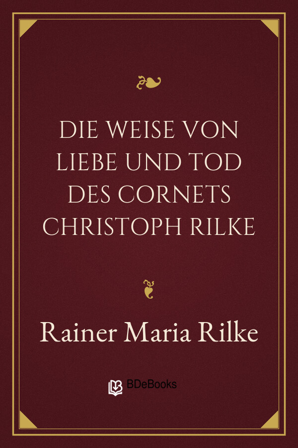 Buchcover: Die Weise von Liebe und Tod des Cornets Christoph Rilke von Rainer Maria Rilke