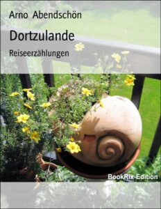 Dortzulande, Reiseerzählungen, Buchcover