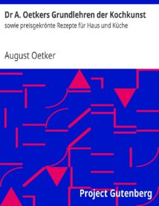 Dr A. Oetkers Grundlehren der Kochkunst sowie preisgekrönte Rezepte für Haus und Küche by August Oetker, book cover