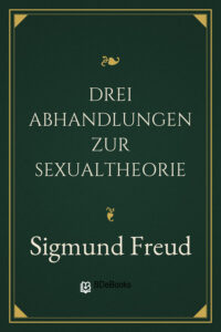 Drei Abhandlungen zur Sexualtheorie by Sigmund Freud, book cover