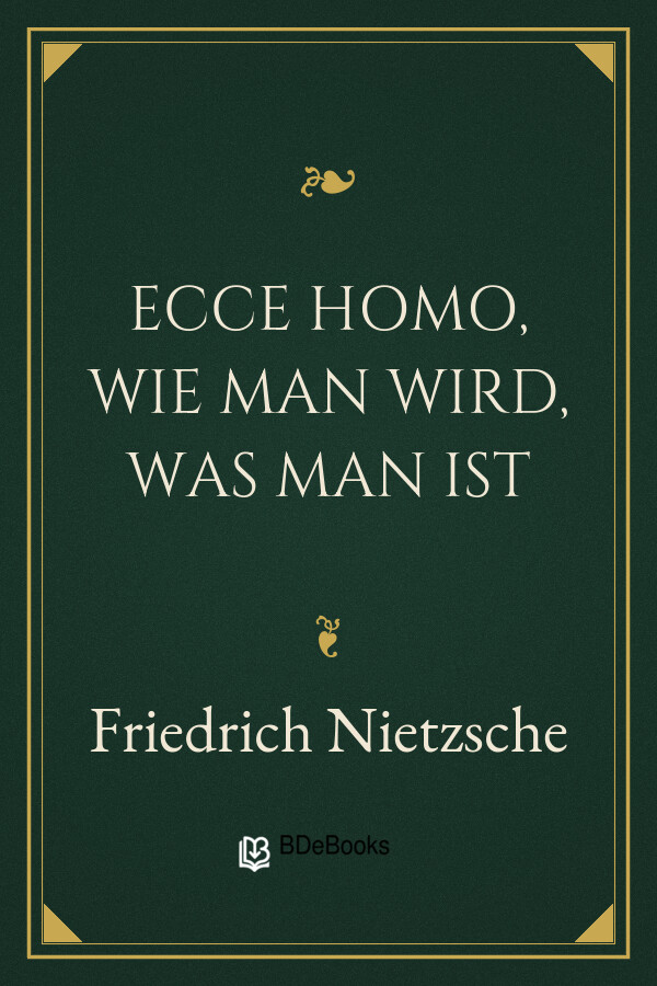 Buchcover: Ecce homo, Wie man wird, was man ist von Friedrich Nietzsche