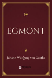 Egmont by Johann Wolfgang von Goethe, book cover